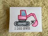 I Dig Ewe - Excavator - Greeting Card