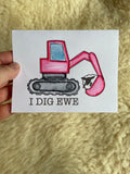I Dig Ewe - Excavator - Greeting Card