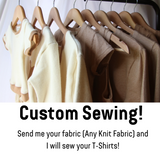 Custom sewing! Send me your knit fabric, and I will sew you a T-shirt - Women’s Clothing